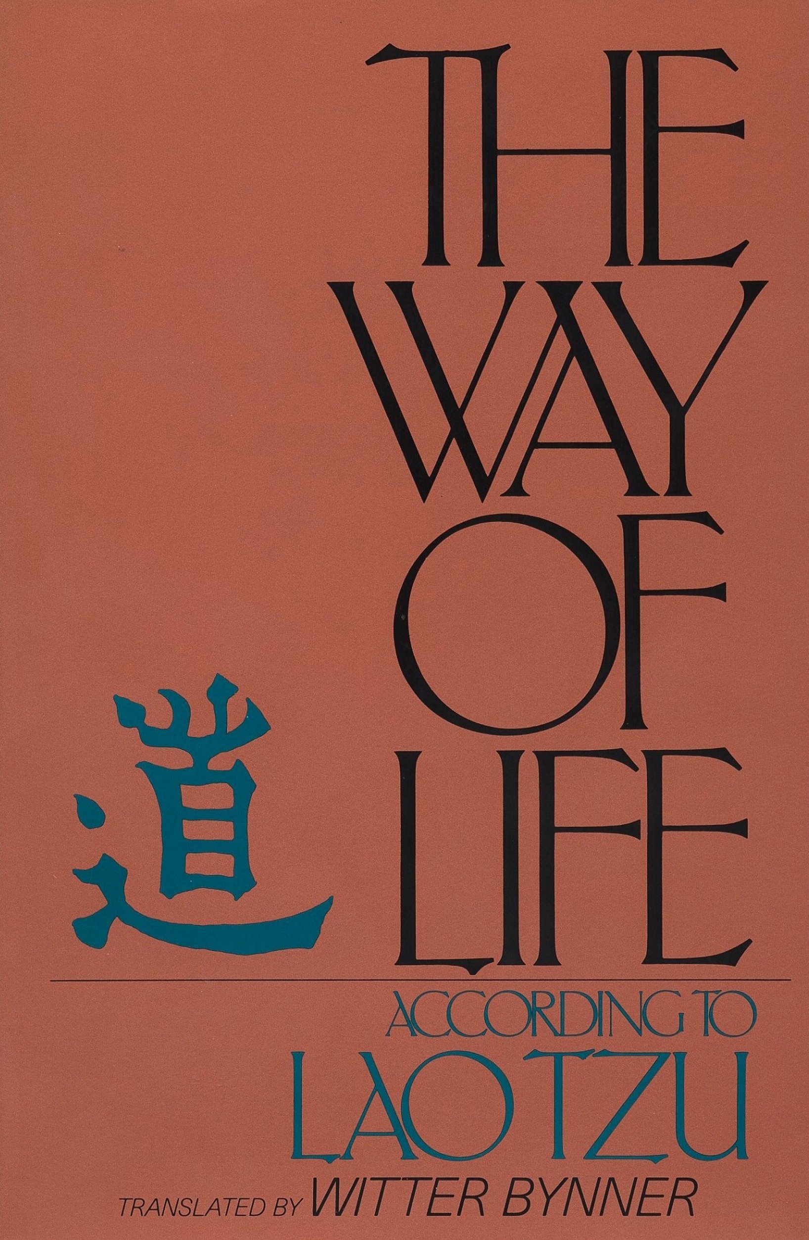 Уиттер Биннер, «Путь Жизни, согласно Лао-цзы» (The Way of Life According to Laotzu)